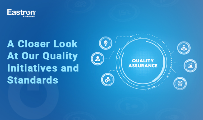 A Closer Look at Our Quality initiatives and standards