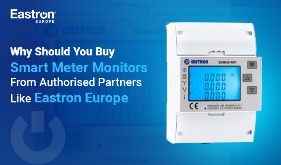 Why Should You Buy Smart Meter Monitors from Eastron Europe Authorised Partners 